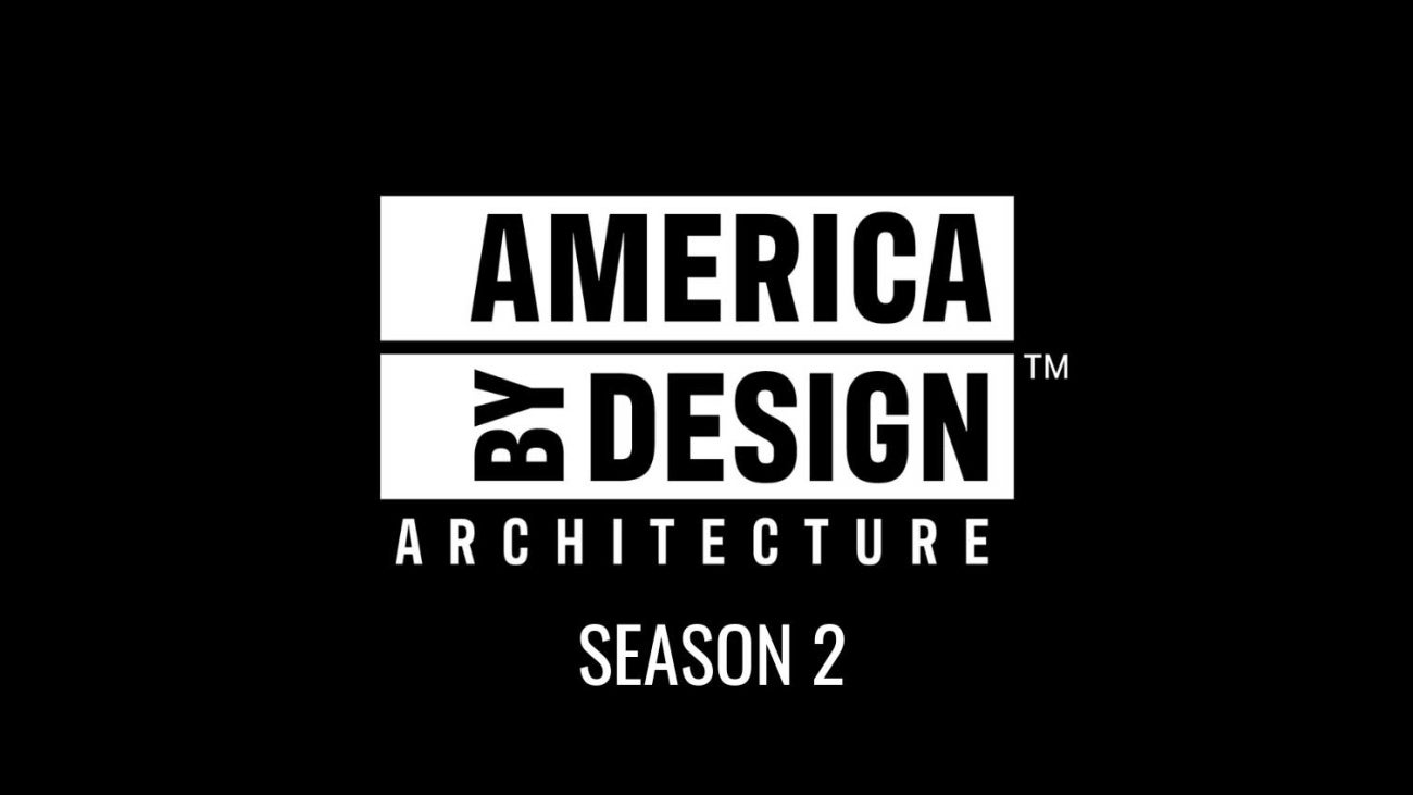 America Bydesign Architecture Season 2 Aia America Bydesign Architecture Season 2 Aia