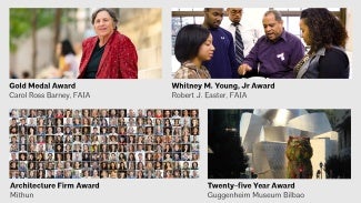 AIA award winners 2023 - Gold Medal award: Carol Ross Barney, FAIA Whitney M. Young Jr. Award: Robert J. Easter, FAIA Architecture Firm award: Mithun Twenty-five Year award: Guggenheim Museum Bilbao
